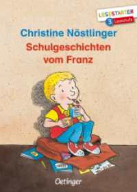 Schulgeschichten vom Franz : Lesestarter. 3. Lesestufe (Lesestarter) （4. Aufl. 2019. 64 S. 19 Illustrationen. 217 mm）