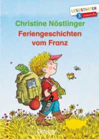 Feriengeschichten vom Franz : Lesestarter. 3. Lesestufe (Lesestarter) （3., überarb. Aufl. 2019. 64 S. 30 Illustrationen. 217 mm）