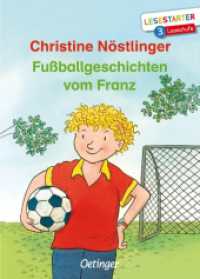 Fußballgeschichten vom Franz : Lesestarter. 3. Lesestufe (Lesestarter) （3. Aufl. 2019. 64 S. 30 Illustrationen. 217 mm）
