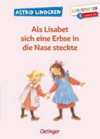 Als Lisabet sich eine Erbse in die Nase steckte : Lesestarter. 3. Lesestufe (Madita) （2. Aufl. 2019. 64 S. 29 Illustrationen. 216 mm）