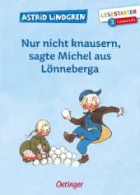 Nur nicht knausern, sagte Michel aus Lönneberga : Lesestarter. 3. Lesestufe (Lesestarter) （3. Aufl. 2019. 64 S. 51 Illustrationen. 217 mm）