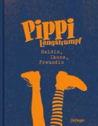 Pippi Langstrumpf. Heldin, Ikone, Freundin (Pippi Langstrumpf) （2020. 240 S. 179 Illustrationen. 281 mm）