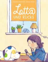 Lotta und Klicks : Bilderbuch. （2019. 32 S. 12 Illustrationen. 288 mm）