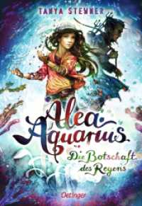 Alea Aquarius 5. Die Botschaft des Regens (Alea Aquarius 5) （3. Aufl. 2019. 480 S. 104 Illustrationen. 215 mm）