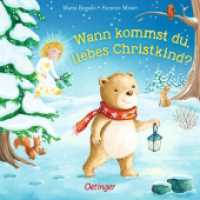 Wann kommst du, liebes Christkind? : Bilderbuch. （4. Aufl. 2019. 16 S. 16 Illustrationen. 171 mm）