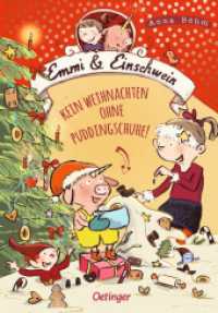 Emmi & Einschwein 4. Kein Weihnachten ohne Puddingschuhe! (Emmi & Einschwein 4) （3. Aufl. 2019. 240 S. 60 Illustrationen. 216 mm）