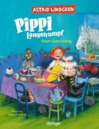 Pippi Langstrumpf feiert Geburtstag : Bilderbuch. (Pippi Langstrumpf) （7. Aufl. 2020. 32 S. 15 Illustrationen. 288 mm）