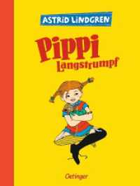 Pippi Langstrumpf 1 : Illustrierte Ausgabe (Pippi Langstrumpf 1) （mit den schwedischen Original-Illustrationen. 2020. 144 S. 41 Illustra）