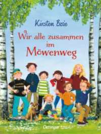 Wir alle zusammen im Möwenweg : 3 Bände in einem Band (Wir Kinder aus dem Möwenweg) （2020. 416 S. 100 Illustrationen. 215 mm）