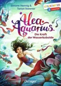 Alea Aquarius. Die Kraft der Wasserkobolde : Lesestarter. 3. Lesestufe (Lesestarter) （2020. 64 S. 53 Illustrationen. 218 mm）