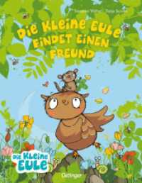 Die kleine Eule findet einen Freund : Bilderbuch. (Die kleine Eule und ihre Freunde) （3. Aufl. 2020. 32 S. 12 Illustrationen. 287 mm）