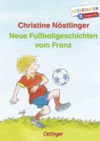 Neue Fußballgeschichten vom Franz : Lesestarter. 3. Lesestufe (Lesestarter) （3. Aufl. 2020. 64 S. 30 Illustrationen. 218 mm）