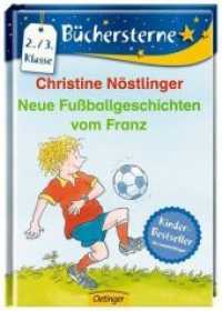 Neue Fußballgeschichten vom Franz : 2./3. Klasse (Büchersterne)