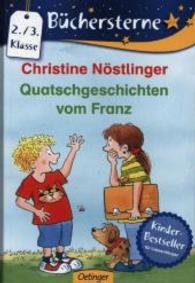 Quatschgeschichten vom Franz : 2./3. Klasse (Büchersterne)