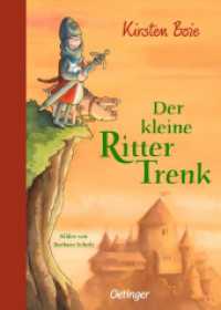 Der kleine Ritter Trenk (Der kleine Ritter Trenk) （22. Aufl. 2006. 288 S. 76 Illustrationen. 239 mm）