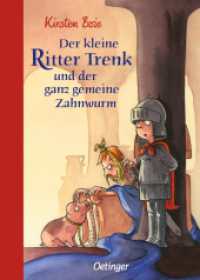 Der kleine Ritter Trenk und der ganz gemeine Zahnwurm (Der kleine Ritter Trenk) （2. Aufl. 2013. 64 S. m. zahlr. farb. Illustr. 239 mm）