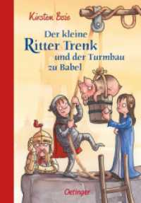 Der kleine Ritter Trenk und der Turmbau zu Babel (Der kleine Ritter Trenk) （3. Aufl. 2013. 64 S. 37 Illustrationen. 238 mm）