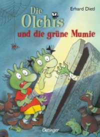 Die Olchis und die grüne Mumie : Ausgezeichnet mit dem Saarländischen Kinder- und Jugendbuchpreis 2011 (Die Olchis) （9. Aufl. 2010. 176 S. 68 Illustrationen. 215 mm）