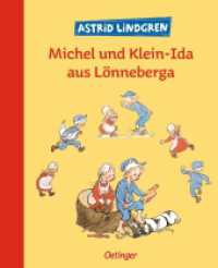 Michel und Klein-Ida aus Lönneberga : Drei der schönsten Geschichten über Michel und Klein-Ida in einem Band (Michel aus Lönneberga)