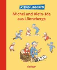 Michel und Klein-Ida aus Lönneberga : Drei der schönsten Geschichten über Michel und Klein-Ida in einem Band (Michel aus Lönneberga)