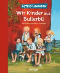 Wir Kinder aus Bullerbü 1 (Wir Kinder aus Bullerbü 1) （12. Aufl. 2014. 96 S. 53 Illustrationen. 248 mm）