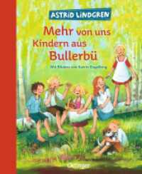 Wir Kinder aus Bullerbü 2. Mehr von uns Kindern aus Bullerbü (Wir Kinder aus Bullerbü 2) （6. Aufl. 2015. 112 S. 51 Illustrationen. 247 mm）