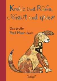 Kreuz und Rüben, Kraut und quer : Das große Paul-Maar-Buch （2. Aufl. 2004. 272 S. m. farb. Illustr. v. Verena Ballhaus. 237 mm）
