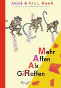 Mehr Affen als Giraffen : Geschichten, Rätsel und Bilder （2009. 176 S. m. zahlr. farb. Illustr. v. Verena Ballhaus. 239 mm）