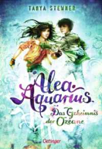 Alea Aquarius 3. Das Geheimnis der Ozeane (Alea Aquarius 3) （6. Aufl. 2017. 448 S. 37 Illustrationen. 215 mm）