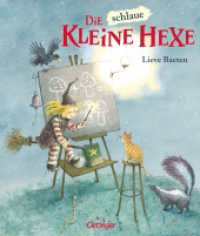 Die schlaue kleine Hexe : Bilderbuch... (Die kleine Hexe) （21. Aufl. 2003. 32 S. m. zahlr. bunten Aufklapp-Bild. 262 mm）