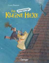 Die neugierige kleine Hexe : Aufklappbuch. Bilderbuch. (Die kleine Hexe) （19. Aufl. 2003. 30 S. 15 Illustrationen. 210 mm）