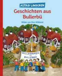 Geschichten aus Bullerbü : Bilderbuch....Sammelband (Wir Kinder aus Bullerbü) （11. Aufl. 2008. 80 S. m. zahlr. farb. Illustr. 248 mm）