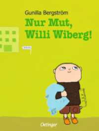 Nur Mut, Willi Wiberg! : Bilderbuch (Willi Wiberg) （7. Aufl. 2009. 32 S. m. zahlr. bunten Bild. 253 mm）