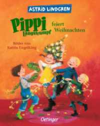 Pippi Langstrumpf feiert Weihnachten : Bilderbuch (Pippi Langstrumpf) （8. Aufl. 2014. 24 S. 12 Illustrationen. 230 mm）