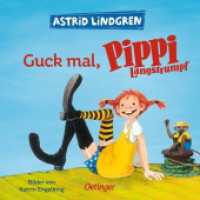 Guck mal, Pippi Langstrumpf : Bilderbuch (Pippi Langstrumpf) （5. Aufl. 2015. 16 S. 171 mm）