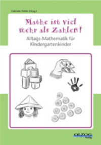 Mathe ist viel mehr als Zahlen : Alltags-Mathematik für Kindergartenkinder （2012. 92 S. 49.4 cm）