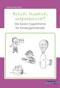 Sehen, staunen, ausprobieren! : Die besten Experimente für Kindergartenkinder （2012. 92 S. 59.4 cm）