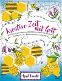 Kreative Zeit mit Gott : Scripture Doodle - Bibelverse fantasievoll gestalten （2017. 128 S. 4-farbig, mit vielen Illustrationen. 219 mm）