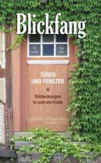 Blickfang - Türen und Fenster : Entdeckungen in und um Fulda (mit eingelegter Türenpostkarte) （1. Aufl. 2014. 64 S. m. zahlr. Farbfotos. 21 cm）