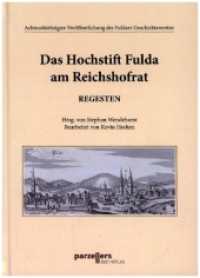 Das Hochstift Fulda am Reichshofrat, Regesten : 78. Ver&ouml;ffentlichung des Fuldaer Geschichtsvereins （2025. 225 S. 24.5 cm）