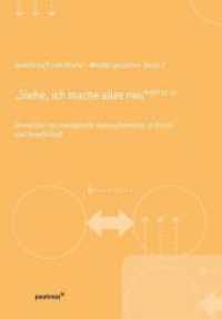 "Siehe, ich mache alles neu" : Innovation als strategische Herausforderung in Kirche und Gesellschaft (Gesellschaft und Kirche-Wandel gestalten 2) （2012. 228 S. 23.5 cm）