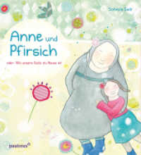 Anne und Pfirsich oder: Wo unsere Seele zu Hause ist : Bilderbuch. Bilderbuch. （überarb. Aufl. 2020. 32 S. 24.5 cm）