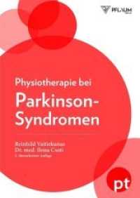 Physiotherapie bei Parkinson-Syndromen （2. Aufl. 2018. 299 S. 190 Abb. 240 x 170 mm）