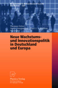 Neue Wachstums- und Innovationspolitik in Deutschland und Europa (Wirtschaftswissenschaftliche Beiträge Bd.189) （2003. X, 293 S. 23,5 cm）