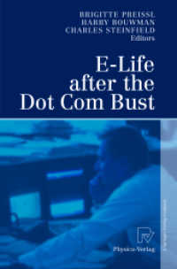 ドットコム破綻後のＥライフ<br>E-Life after the Dot Com Bust （2004. VI, 287 p. w. 16 ill.）