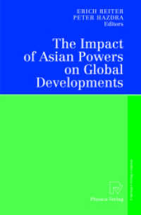 グローバル化とアジア勢力<br>The Impact of Asian Powers on Global Developments （2004. XII, 209 p. w. 5 ill. 24 cm）