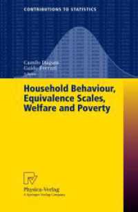 Household Behaviour, Equivalence Scales, Welfare and Poverty (Contributions to Statistics) （2003. XVI, 296 p. w. 101 figs. 23,5 cm）