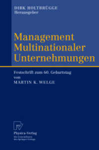 Management Multinationaler Unternehmungen : Festschrift zum 60. Geburtstag von Martin K. Welge （2003. IX, 419 S. m. Abb. 24 cm）