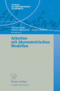 Arbeiten mit ökonometrischen Modellen (Studies in Contemporary Economics) （2004. VI, 275 S. m. 47 Abb.）