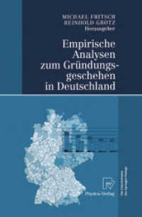 Empirische Analysen zum Gründungsgeschehen in Deutschland （2004. X, 235 S. m. 34 Abb. 24 cm）